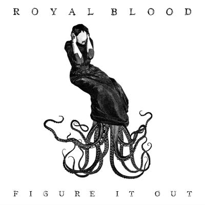 Royal Blood Figure It Out